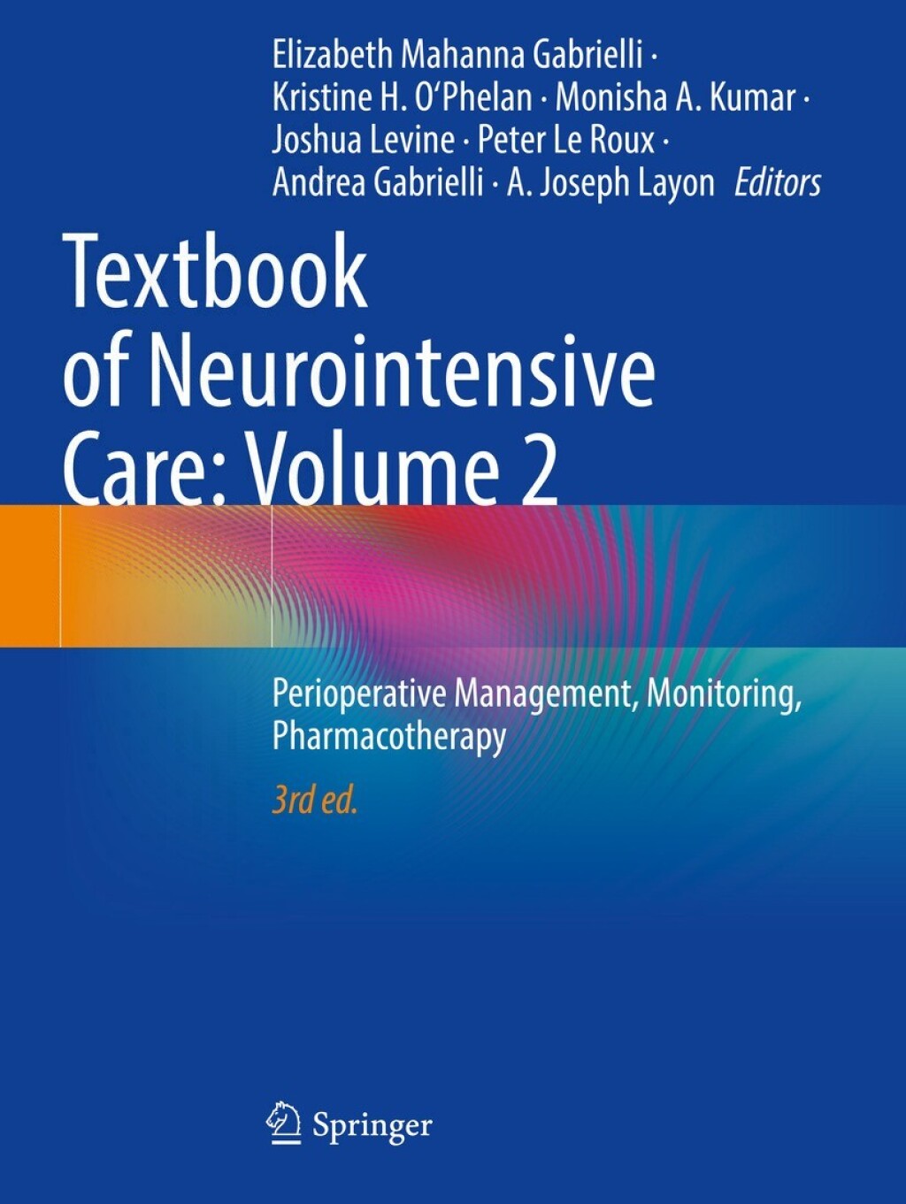 Textbook of Neurointensive Care: Volume 2 Perioperative Management, Monitoring, Pharmacotherapy 3rd Edition