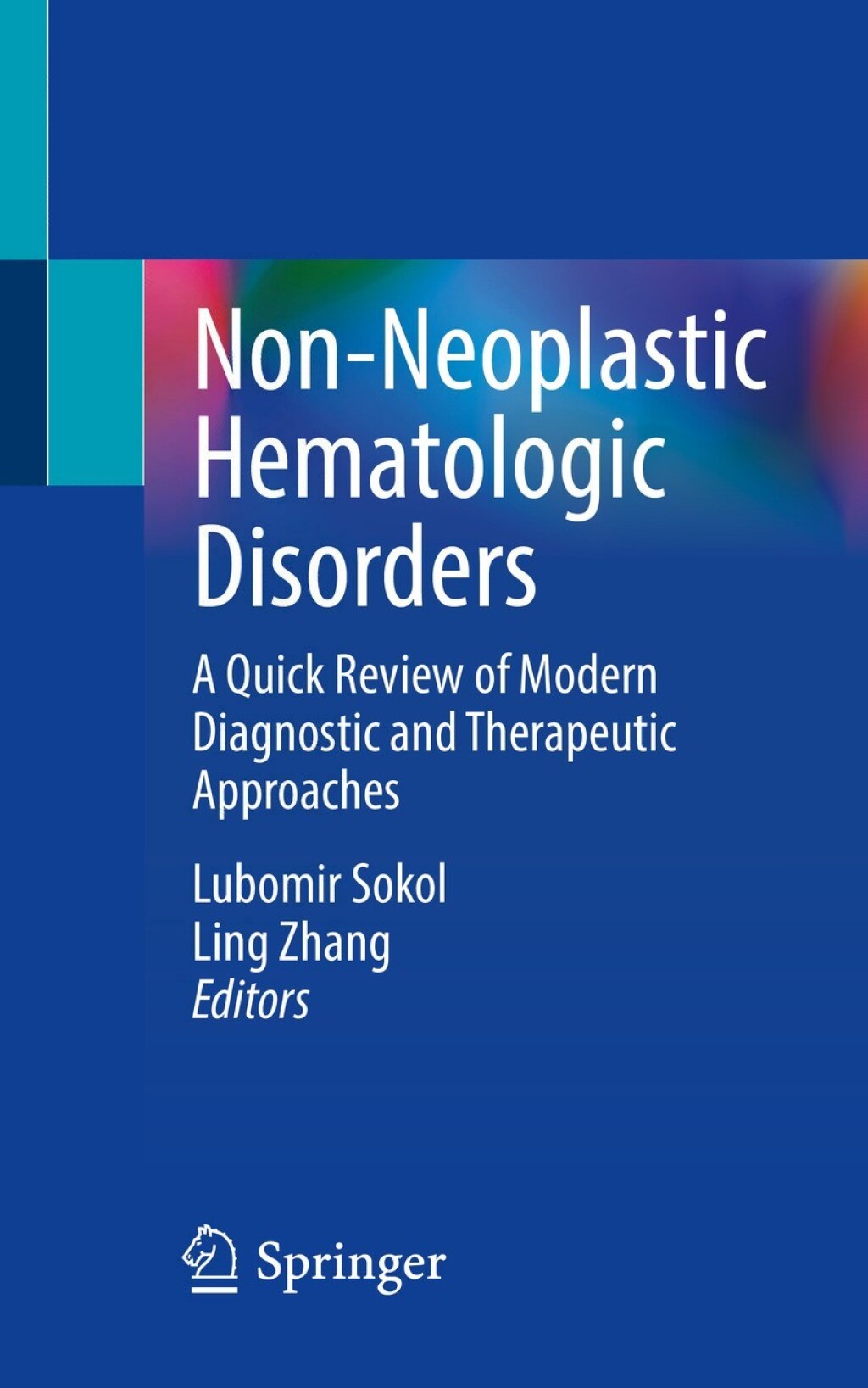Non-Neoplastic Hematologic Disorders A Quick Review of Modern Diagnostic and Therapeutic Approaches 