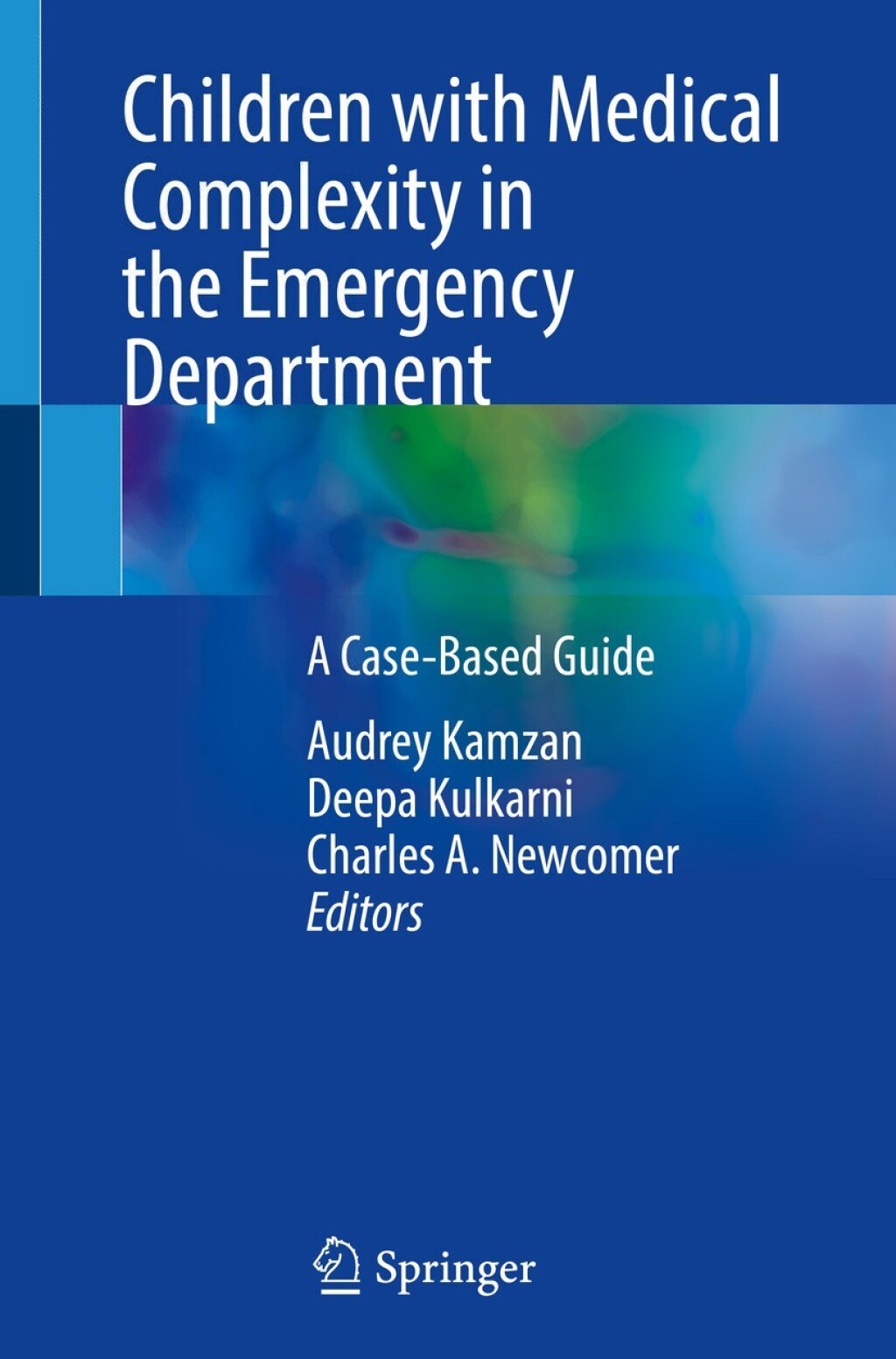 Children with Medical Complexity in the Emergency Department A Case-Based Guide 