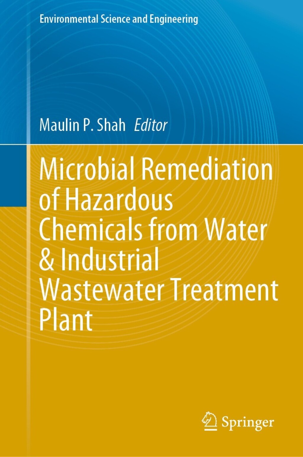 Microbial Remediation of Hazardous Chemicals from Water & Industrial Wastewater Treatment Plant 