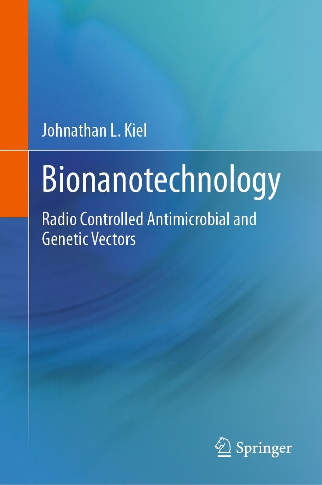 Bionanotechnology Radio Controlled Antimicrobial and Genetic Vectors 