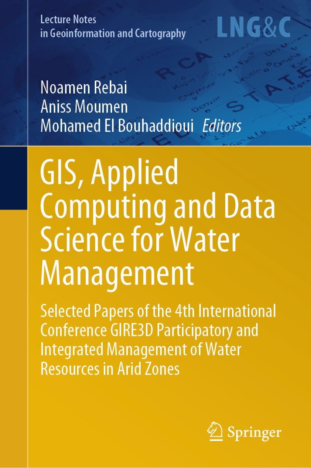 GIS, Applied Computing and Data Science for Water Management Selected Papers of the 4th International Conference GIRE3D Participatory and Integrated Management of Water Resources in Arid Zones 