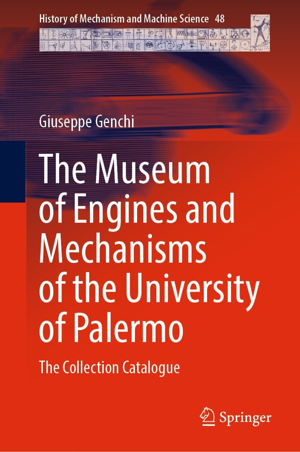 The Museum of Engines and Mechanisms of the University of Palermo The Collection Catalogue 