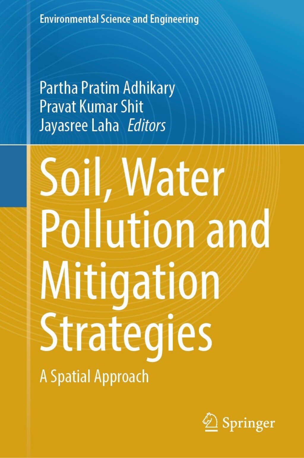 Soil, Water Pollution and Mitigation Strategies A Spatial Approach 