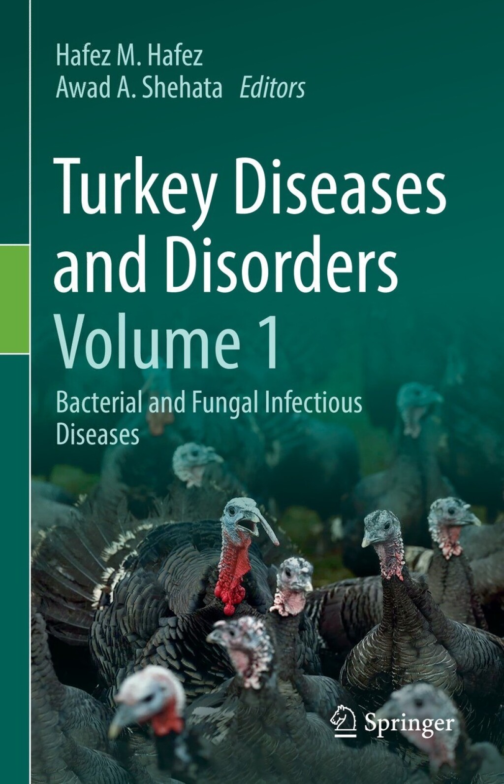 Turkey Diseases and Disorders Volume 1 Bacterial and Fungal Infectious Diseases 