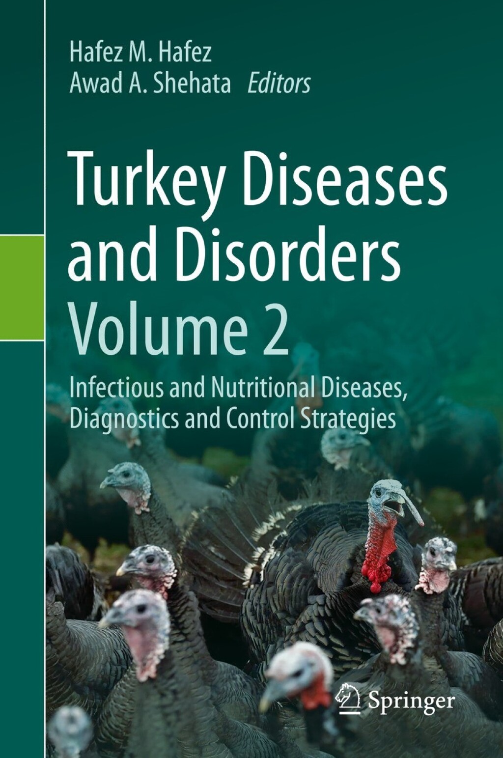 Turkey Diseases and Disorders Volume 2 Infectious and Nutritional Diseases, Diagnostics and Control Strategies 