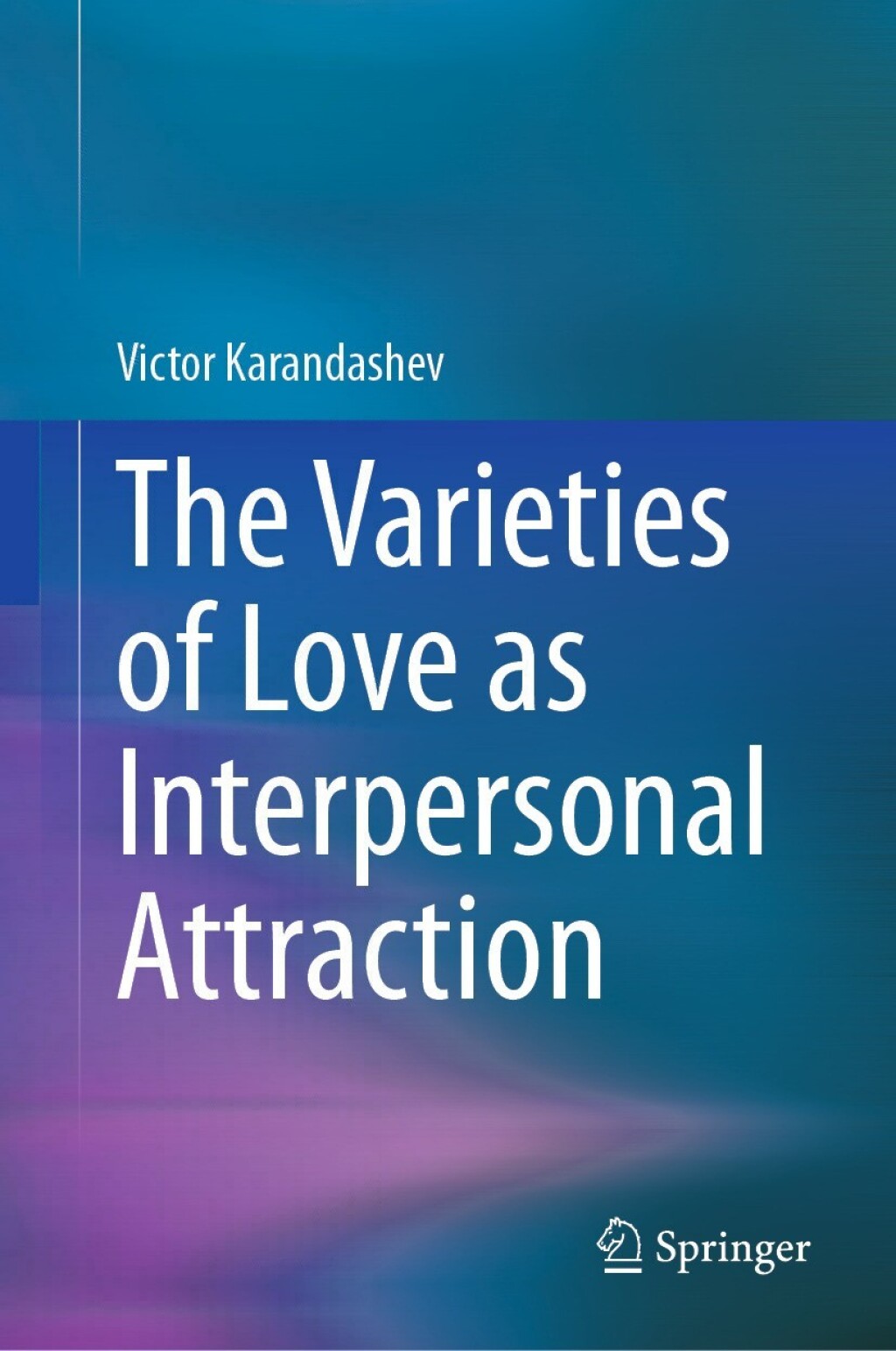 The Varieties of Love as Interpersonal Attraction 