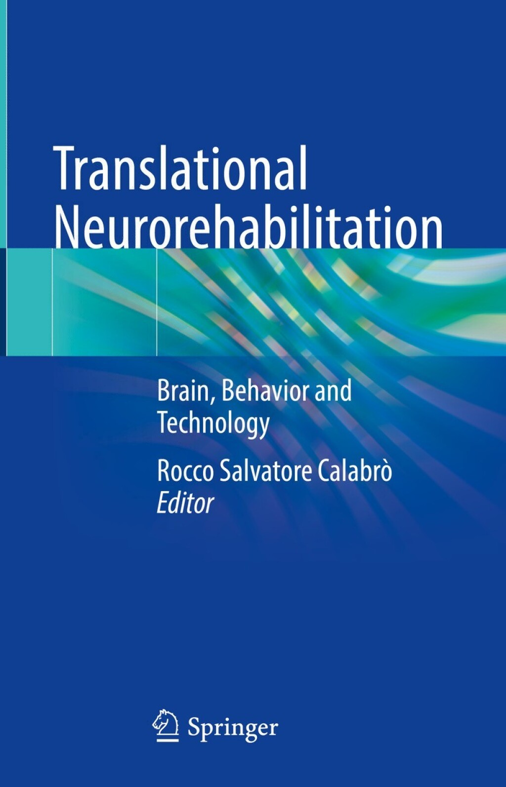 Translational Neurorehabilitation Brain, Behavior and Technology 