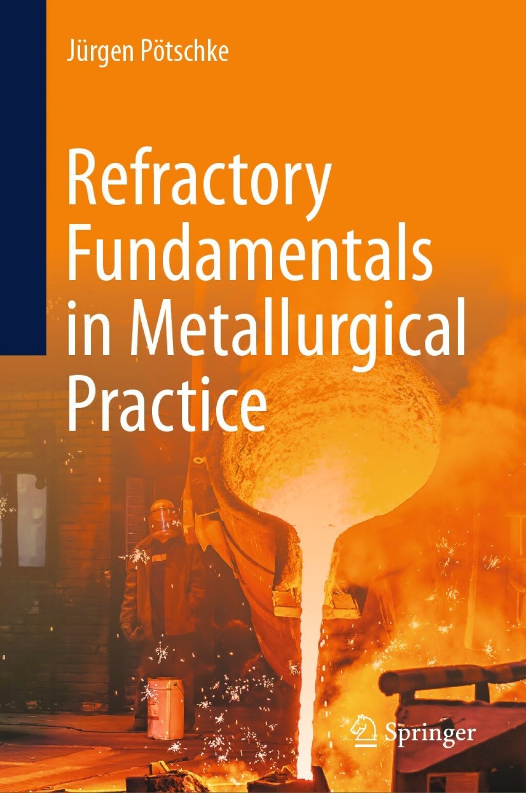 Refractory Fundamentals in Metallurgical Practice 