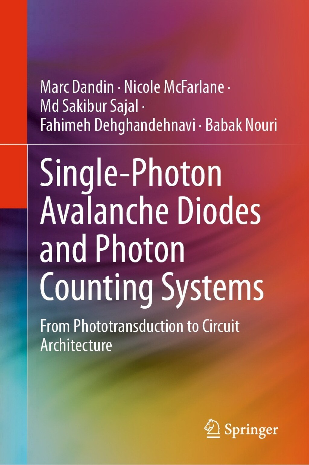 Single-Photon Avalanche Diodes and Photon Counting Systems From Phototransduction to Circuit Architecture 