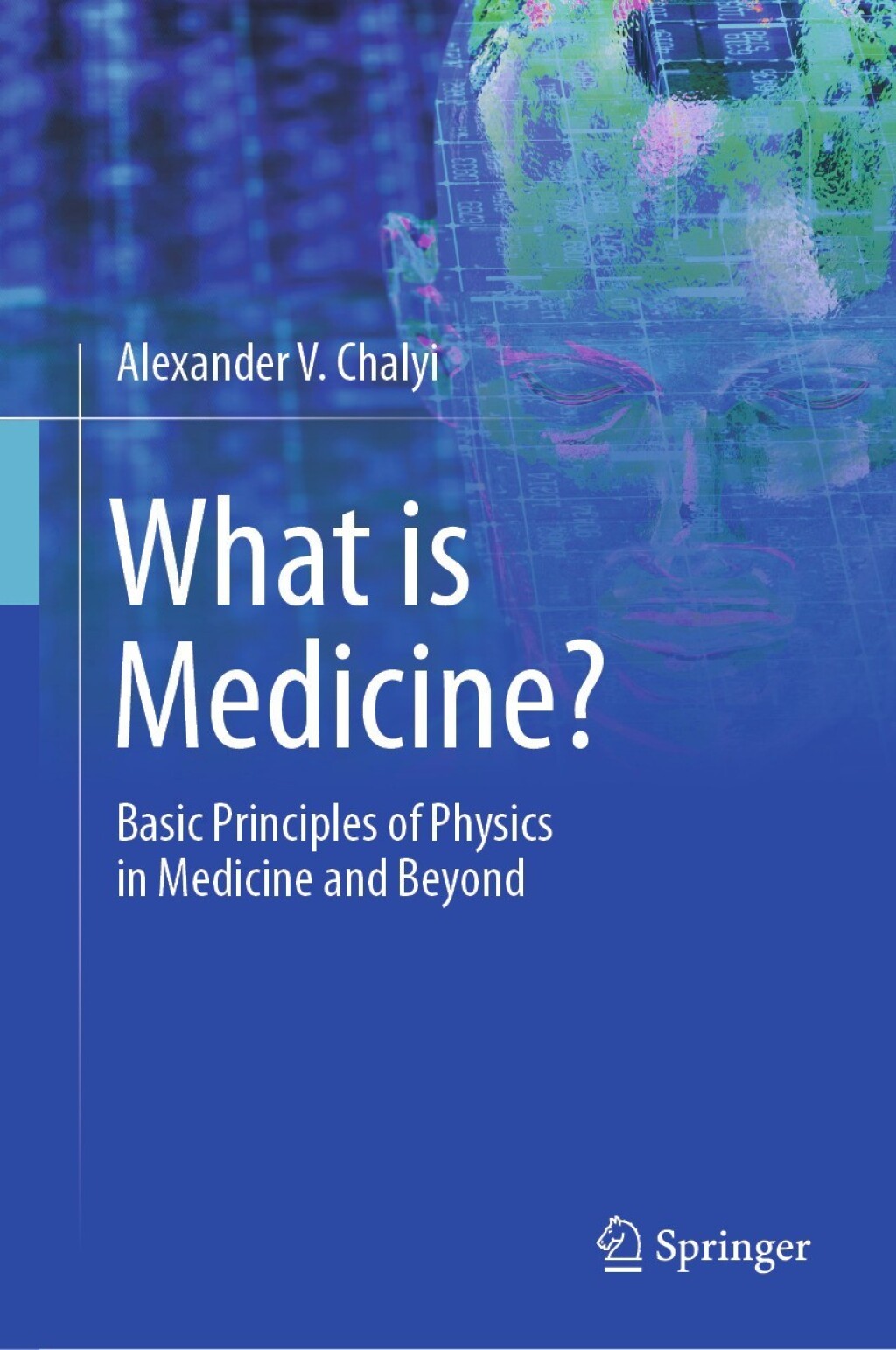 What is Medicine? Basic Principles of Physics in Medicine and Beyond 