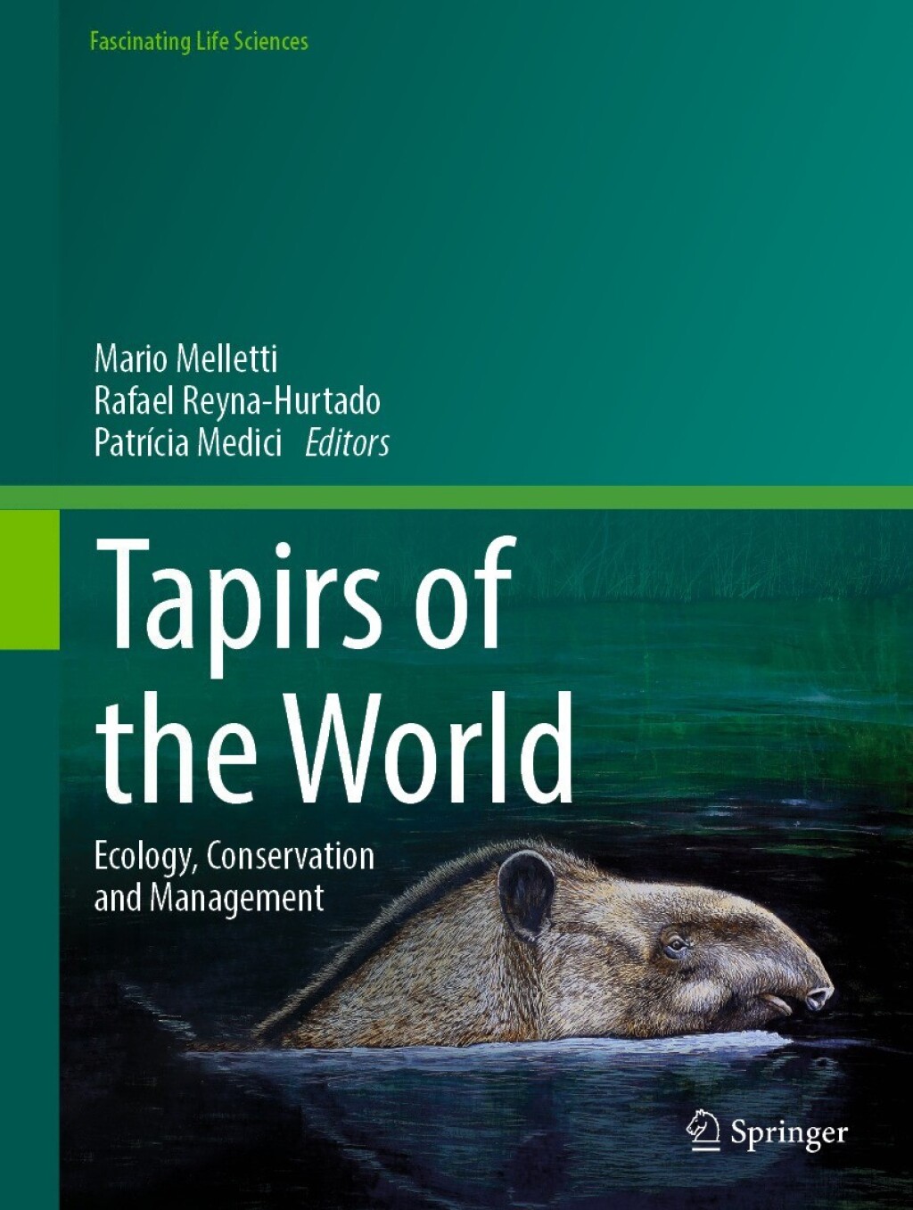 Tapirs of the World Ecology, Conservation and Management 