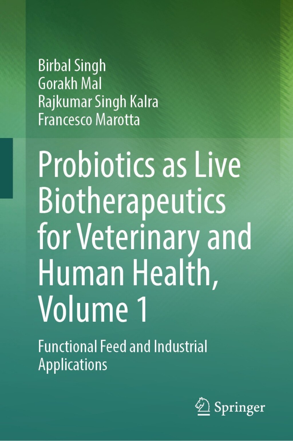 Probiotics as Live Biotherapeutics for Veterinary and Human Health, Volume 1 Functional Feed and Industrial Applications 
