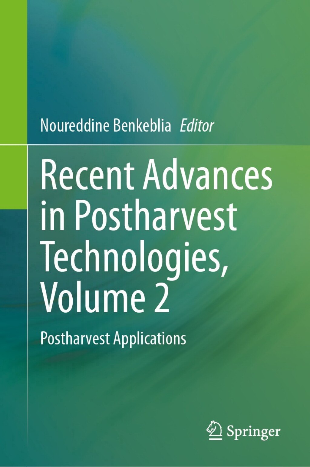 Recent Advances in Postharvest Technologies, Volume 2 Postharvest Applications 