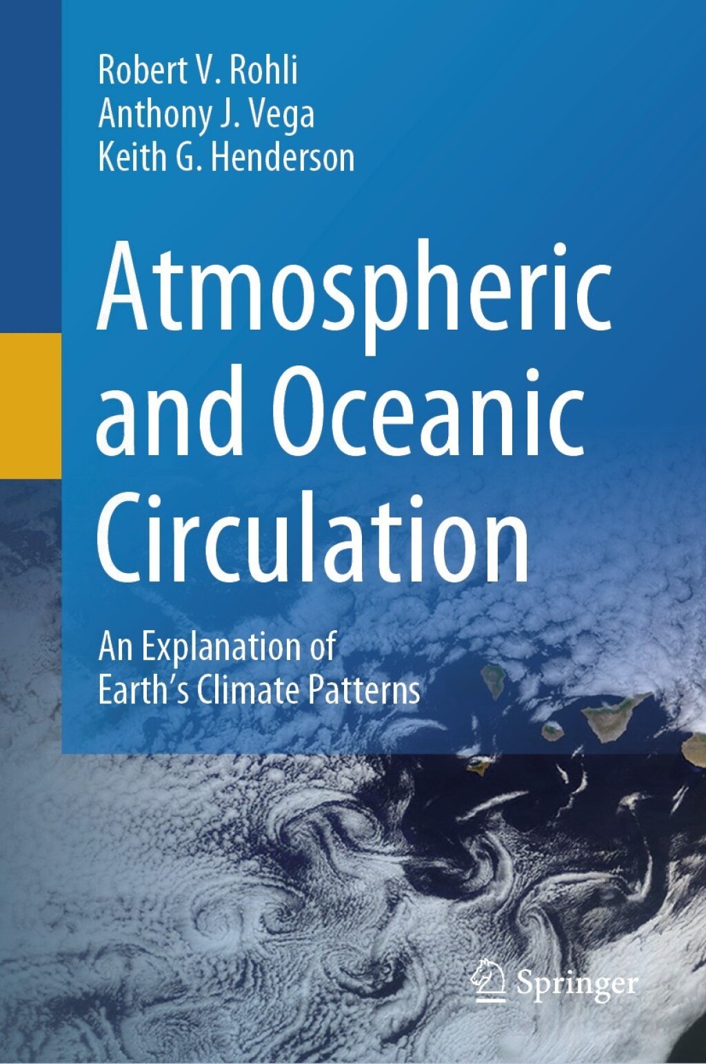 Atmospheric and Oceanic Circulation An Explanation of EarthÃ¢â‚¬â„¢s Climate Patterns 