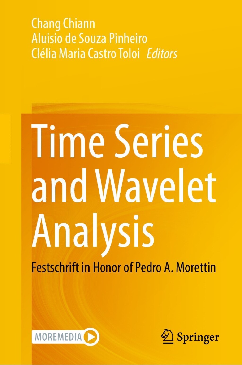 Time Series and Wavelet Analysis Festschrift in Honor of Pedro A. Morettin 