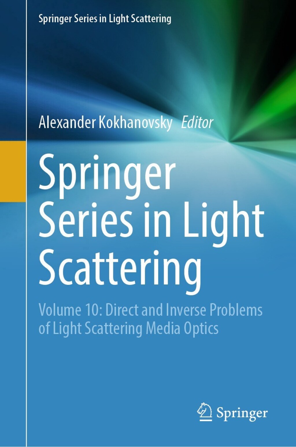 Springer Series in Light Scattering Volume 10: Direct and Inverse Problems of Light Scattering Media Optics 