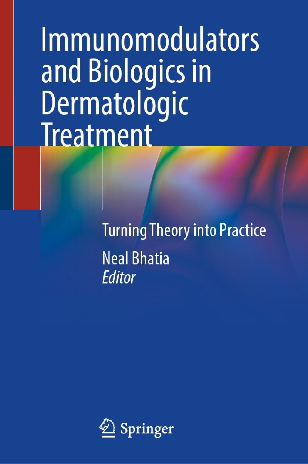 Immunomodulators and Biologics in Dermatologic Treatment Turning Theory into Practice 