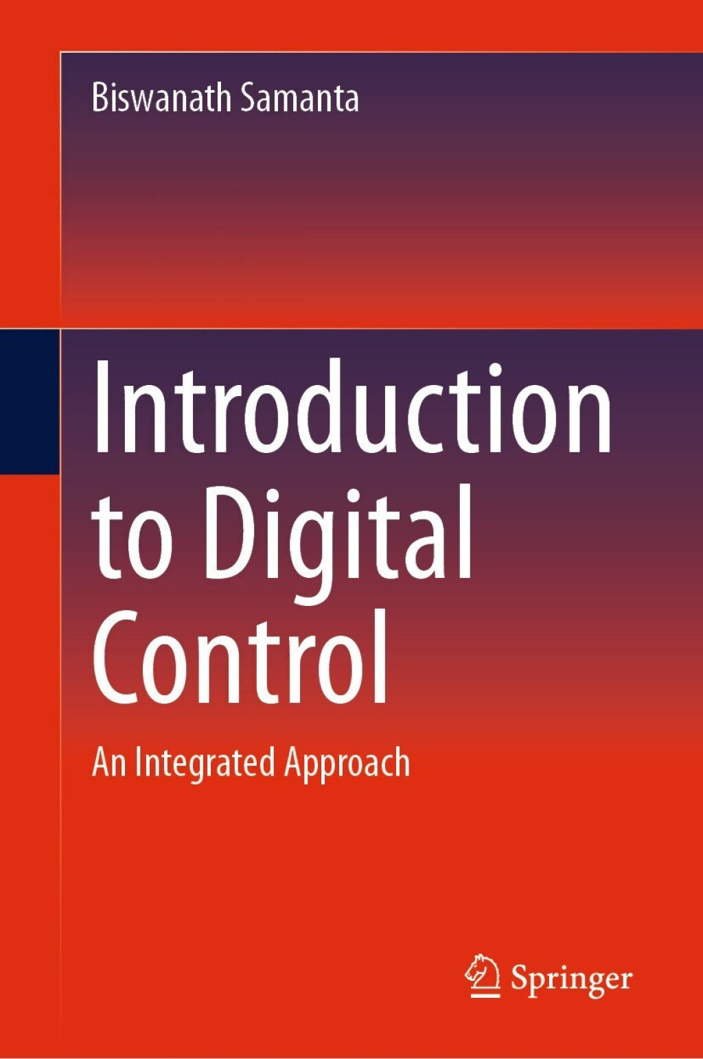 Introduction to Digital Control An Integrated Approach 