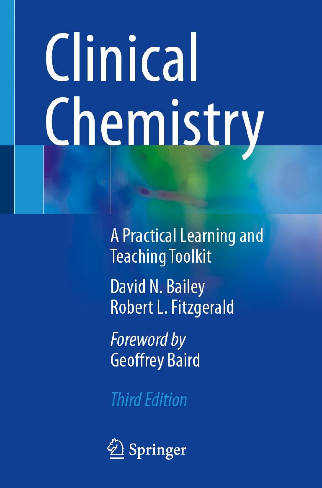 Clinical Chemistry A Practical Learning and Teaching Toolkit 3rd Edition