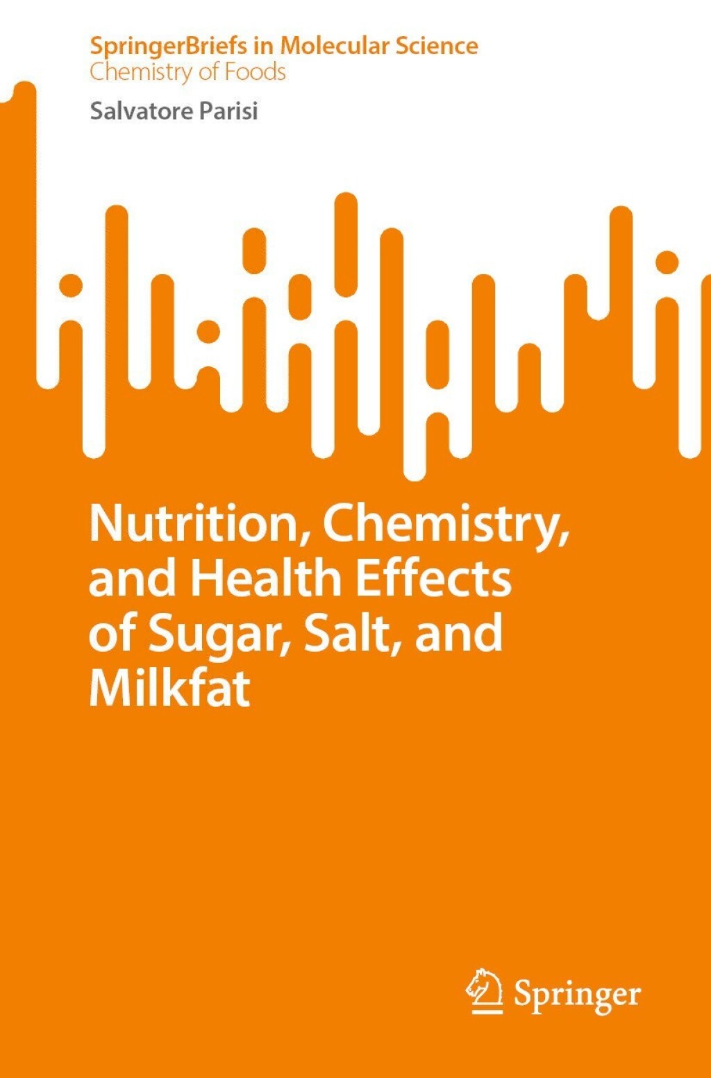 Nutrition, Chemistry, and Health Effects of Sugar, Salt, and Milkfat 