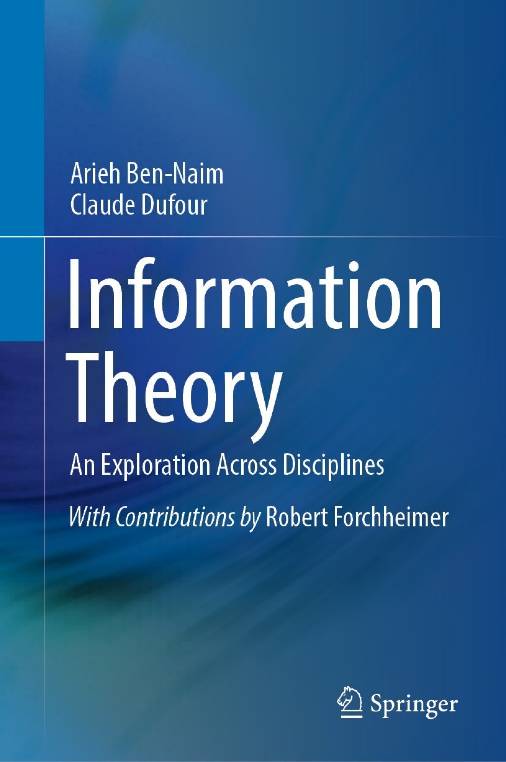 Information Theory An Exploration Across Disciplines 