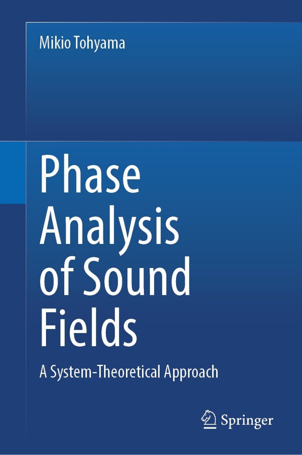 Phase Analysis of Sound Fields A System-Theoretical Approach 