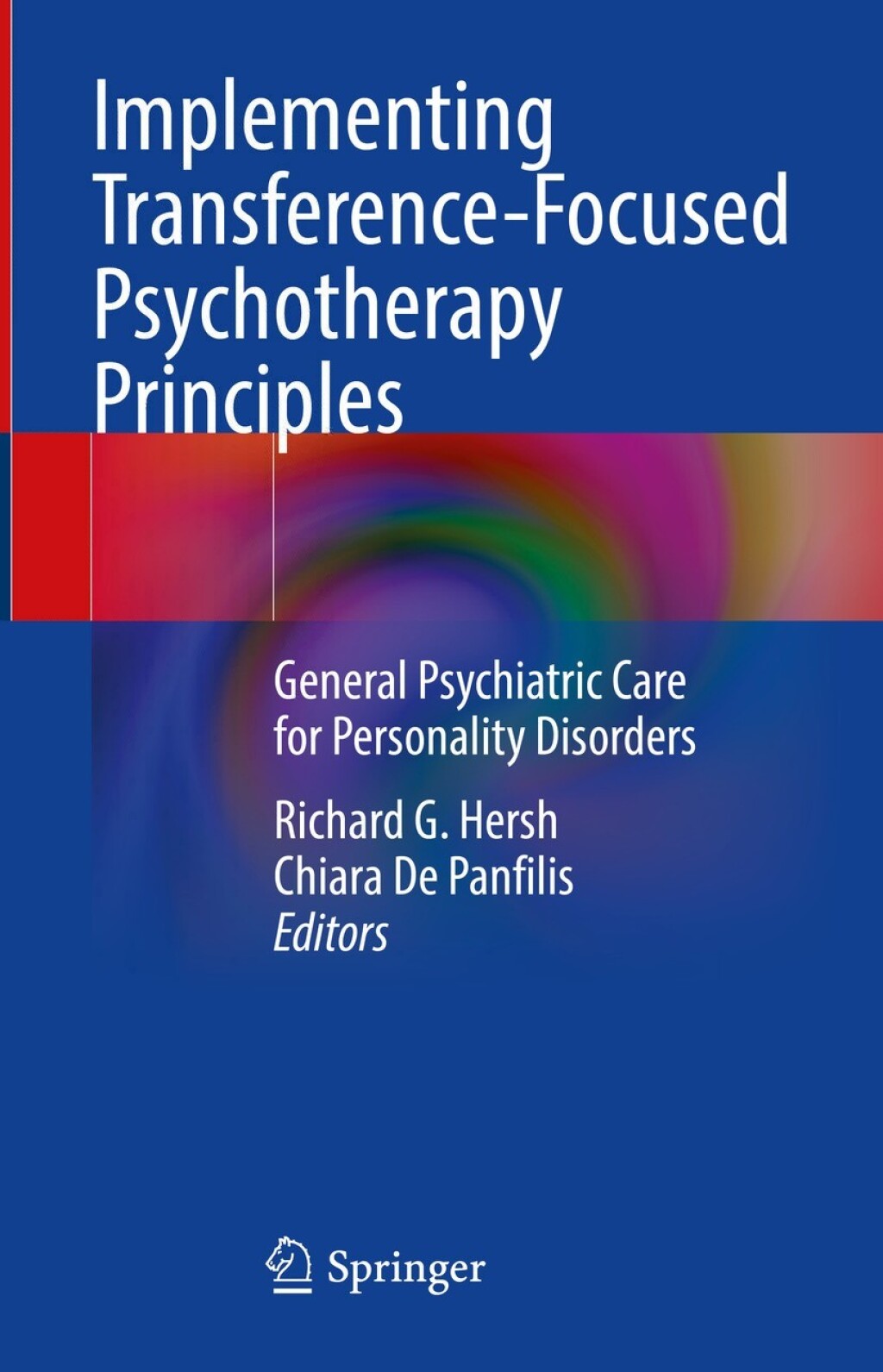 Implementing Transference-Focused Psychotherapy Principles General Psychiatric Care for Personality Disorders 