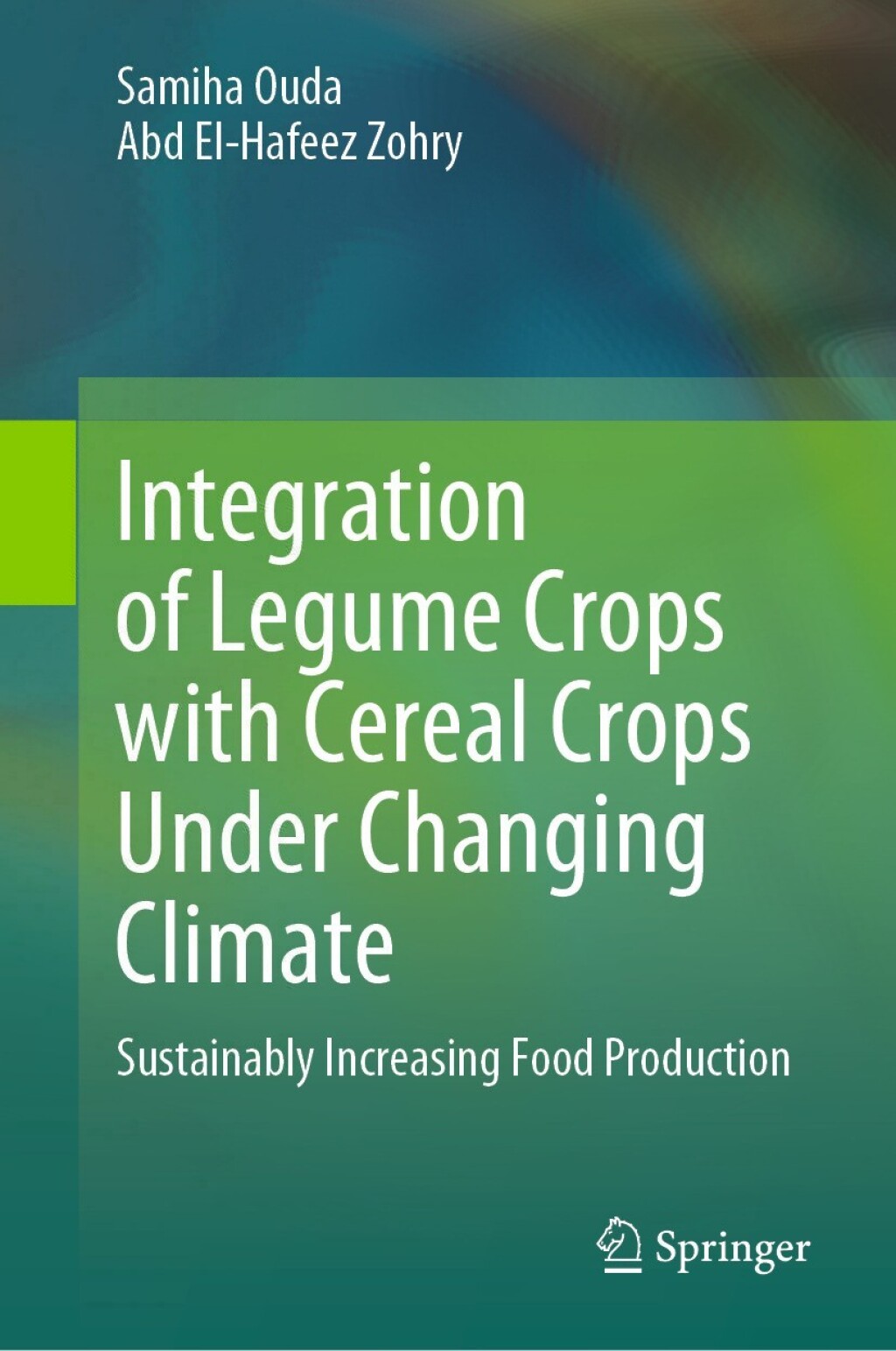 Integration of Legume Crops with Cereal Crops Under Changing Climate Sustainably Increasing Food Production 