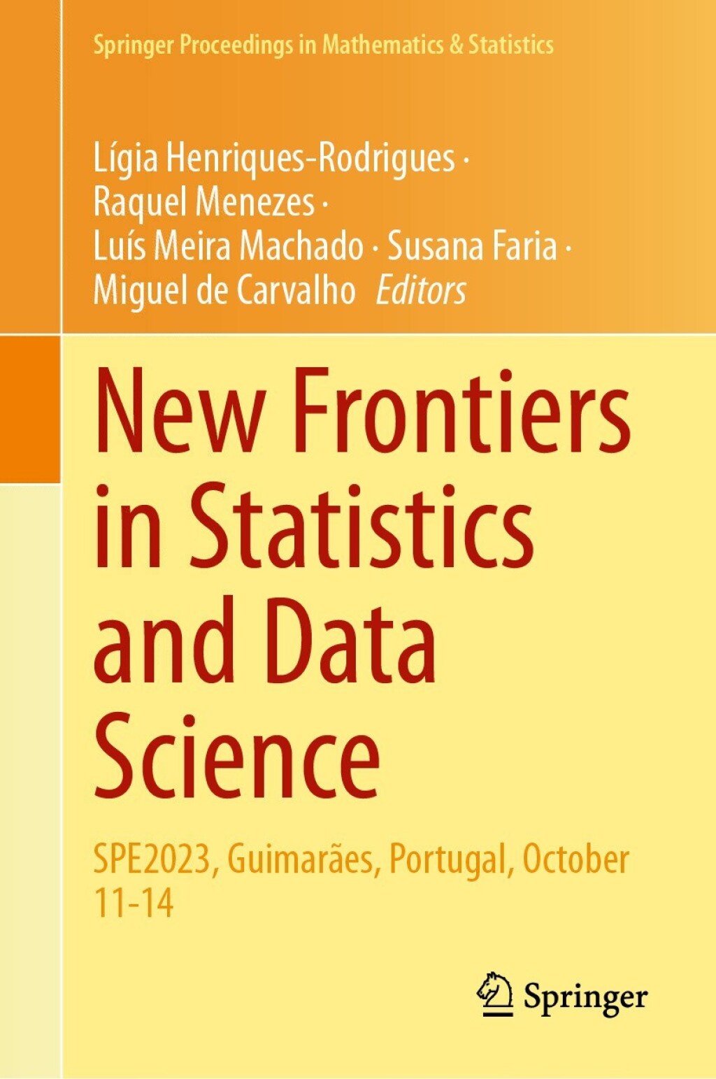 New Frontiers in Statistics and Data Science SPE2023, GuimarÃƒÂ£es, Portugal, October 11-14 