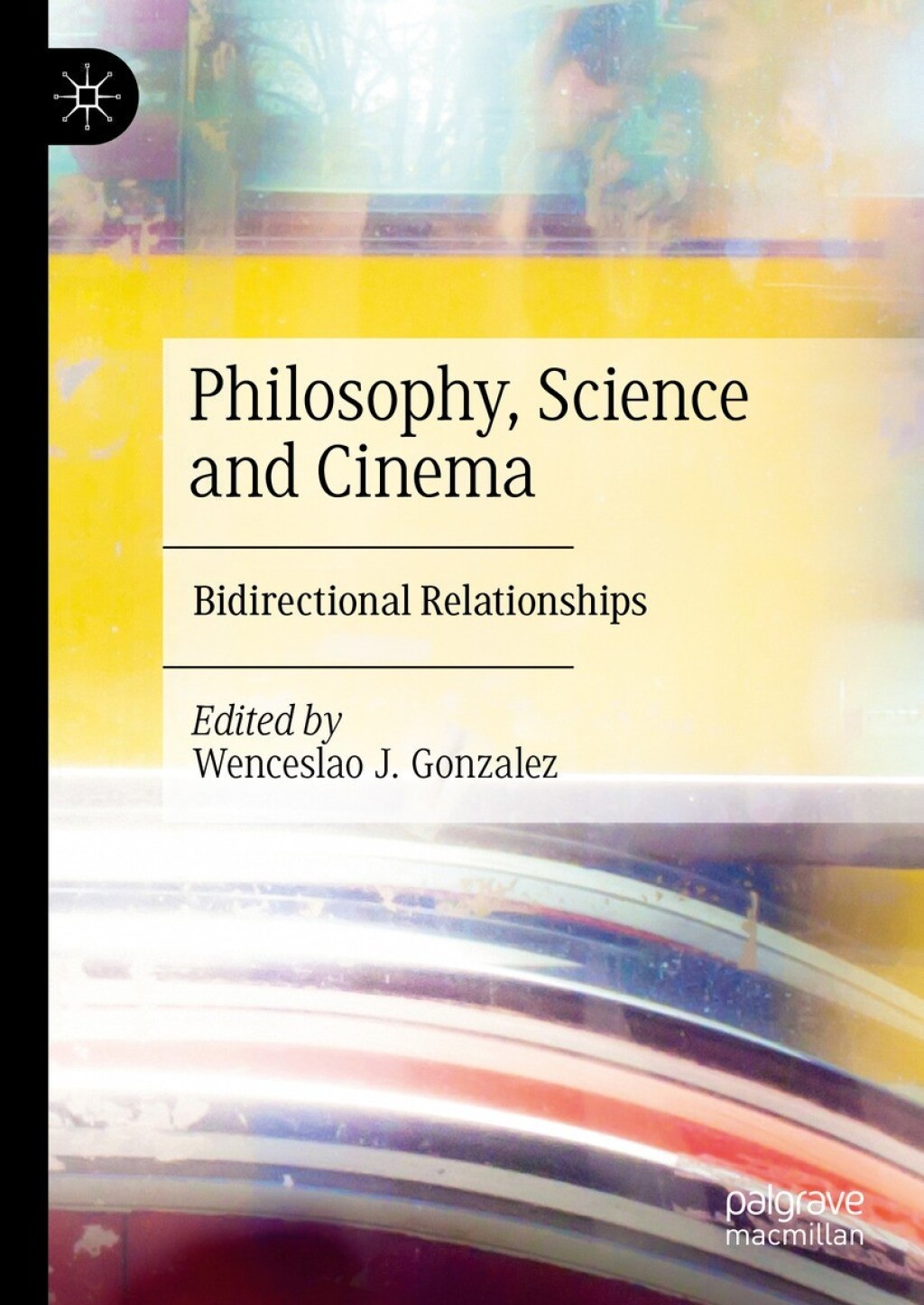 Philosophy, Science and Cinema Bidirectional Relationships 