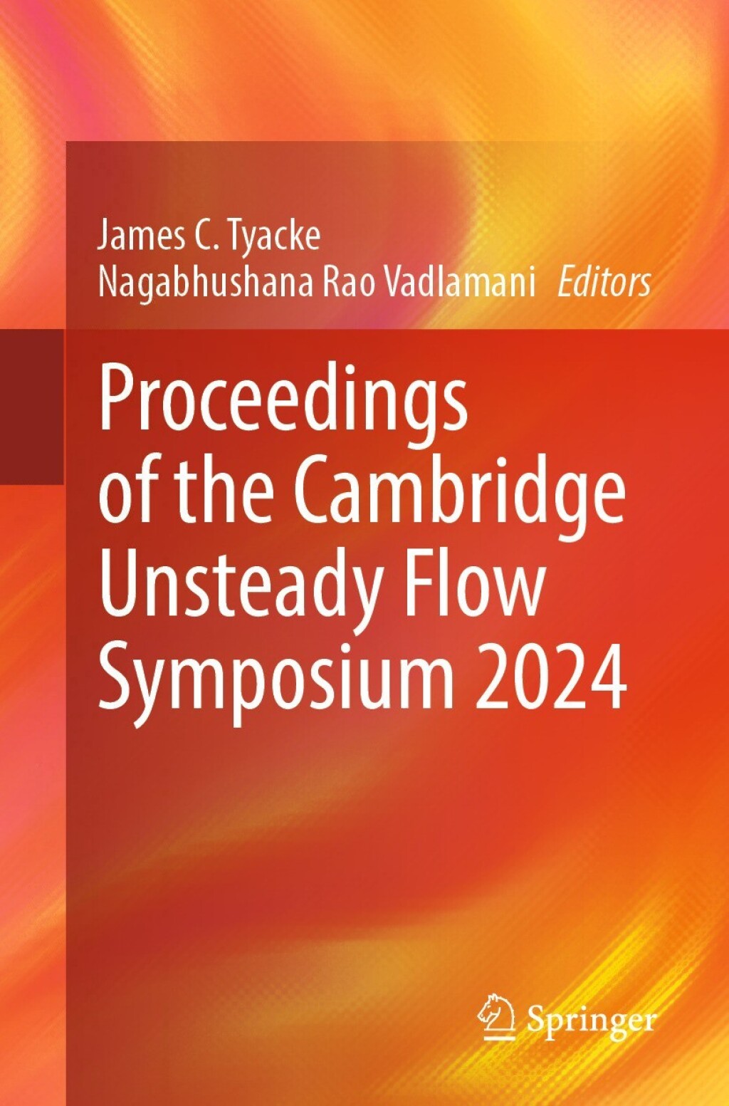 Proceedings of the Cambridge Unsteady Flow Symposium 2024 