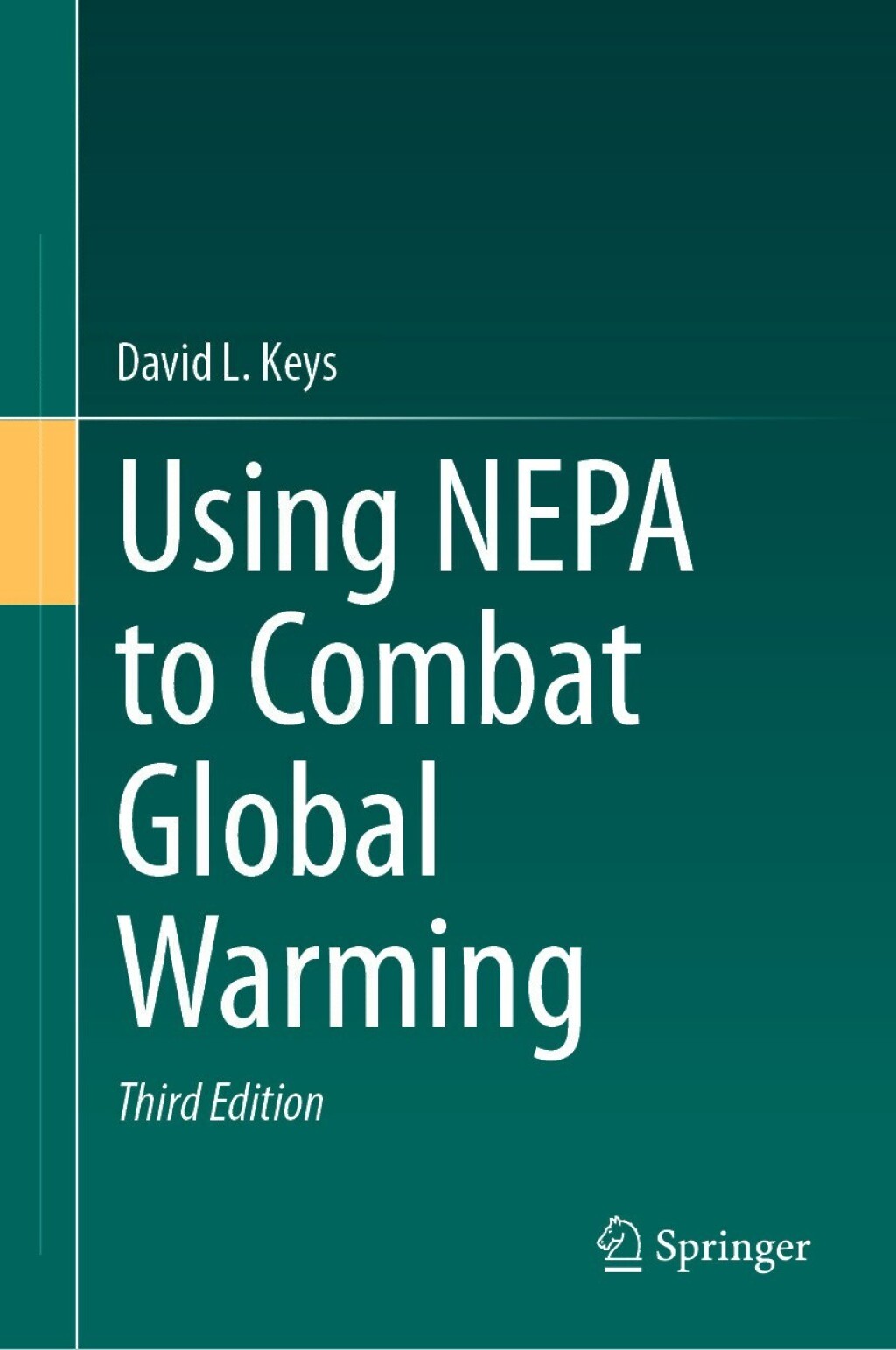 Using NEPA to Combat Global Warming 3rd Edition