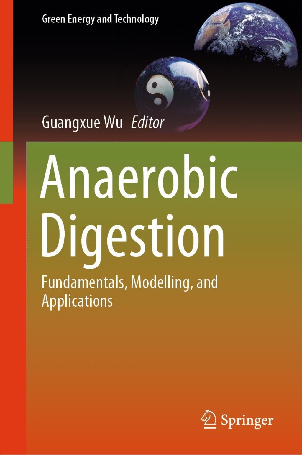 Anaerobic Digestion Fundamentals, Modelling, and Applications 