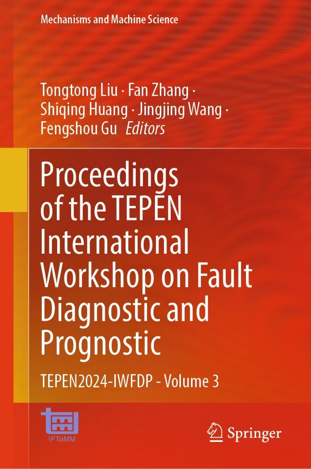 Proceedings of the TEPEN International Workshop on Fault Diagnostic and Prognostic TEPEN2024-IWFDP - Volume 3 