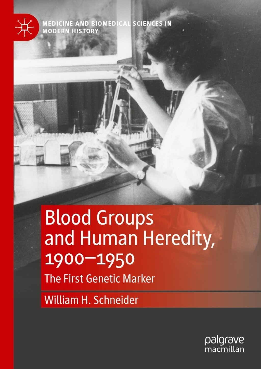 Blood Groups and Human Heredity, 1900-1950 The First Genetic Marker 