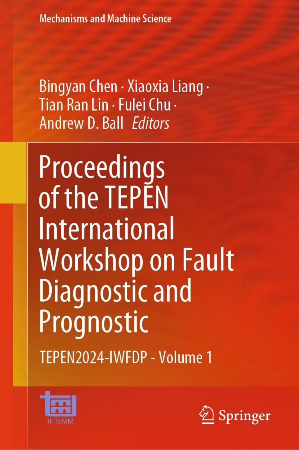 Proceedings of the TEPEN International Workshop on Fault Diagnostic and Prognostic TEPEN2024-IWFDP - Volume 1 