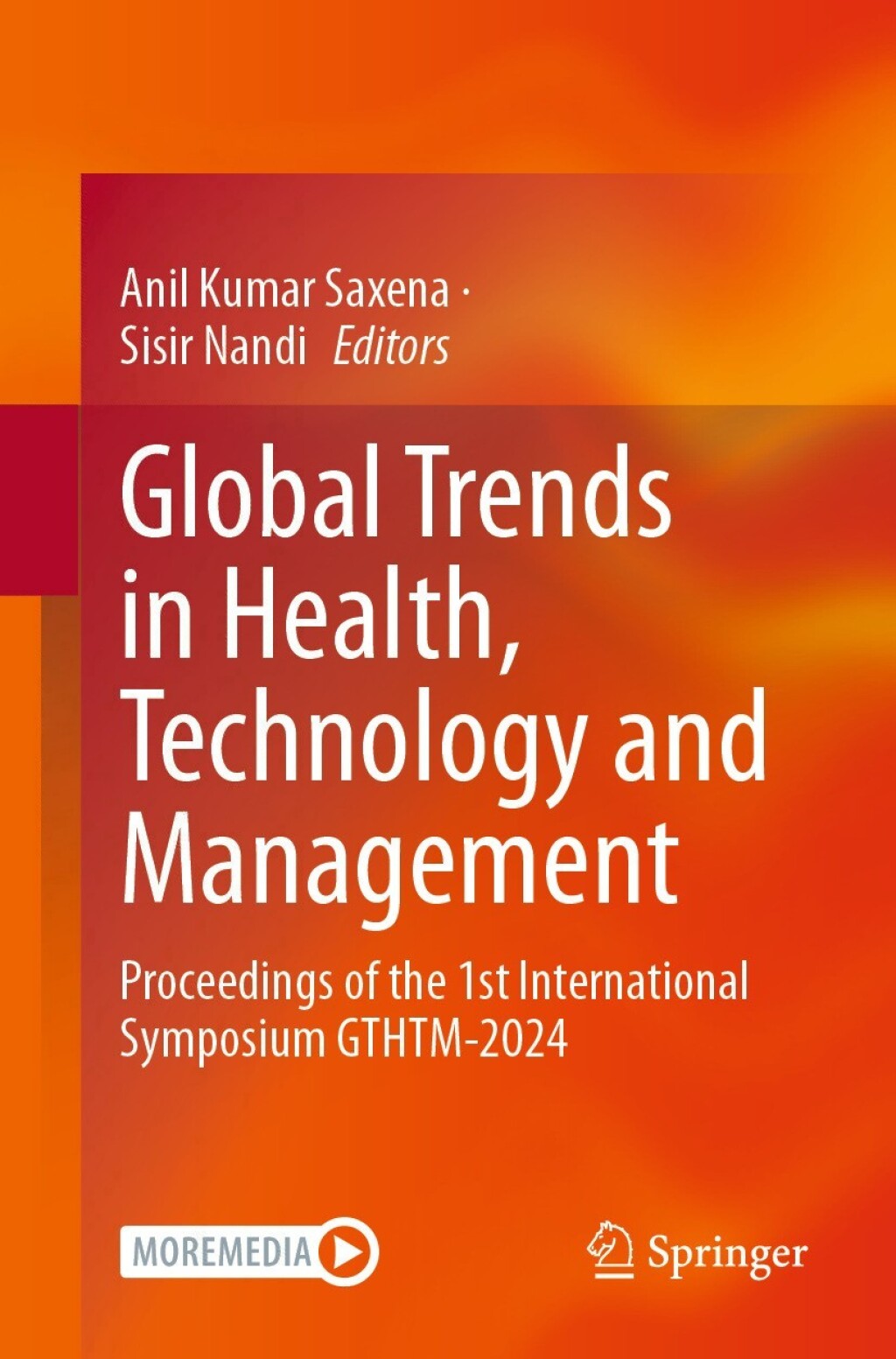 Global Trends in Health, Technology and Management Proceedings of the 1st International Symposium GTHTM-2024 