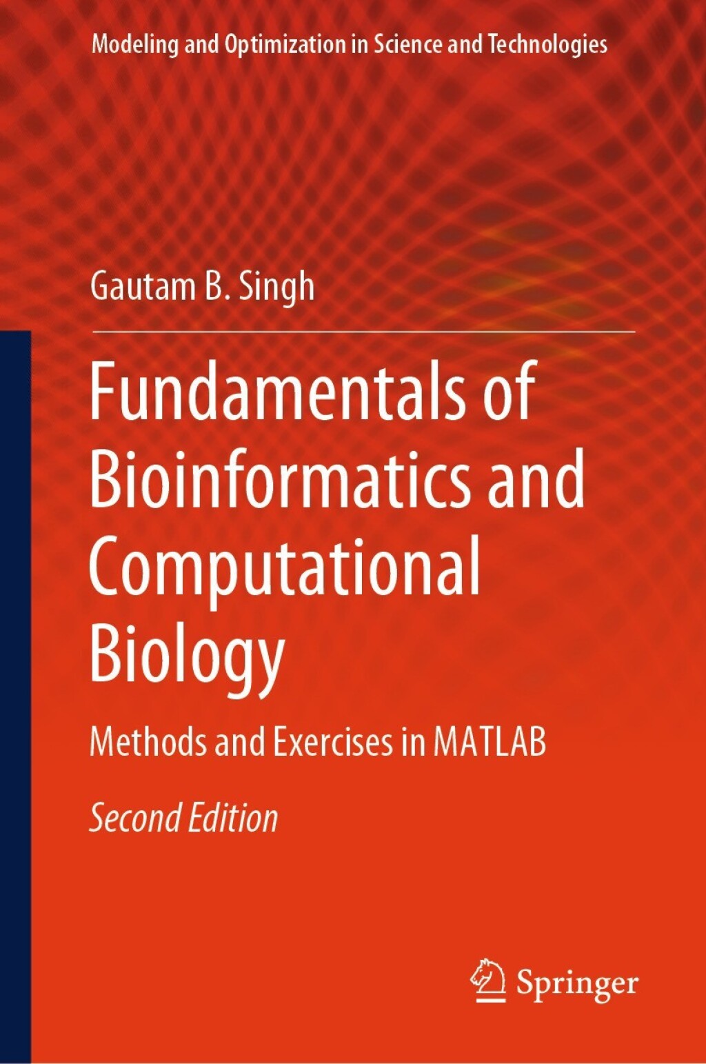 Fundamentals of Bioinformatics and Computational Biology Methods and Exercises in MATLAB 2nd Edition