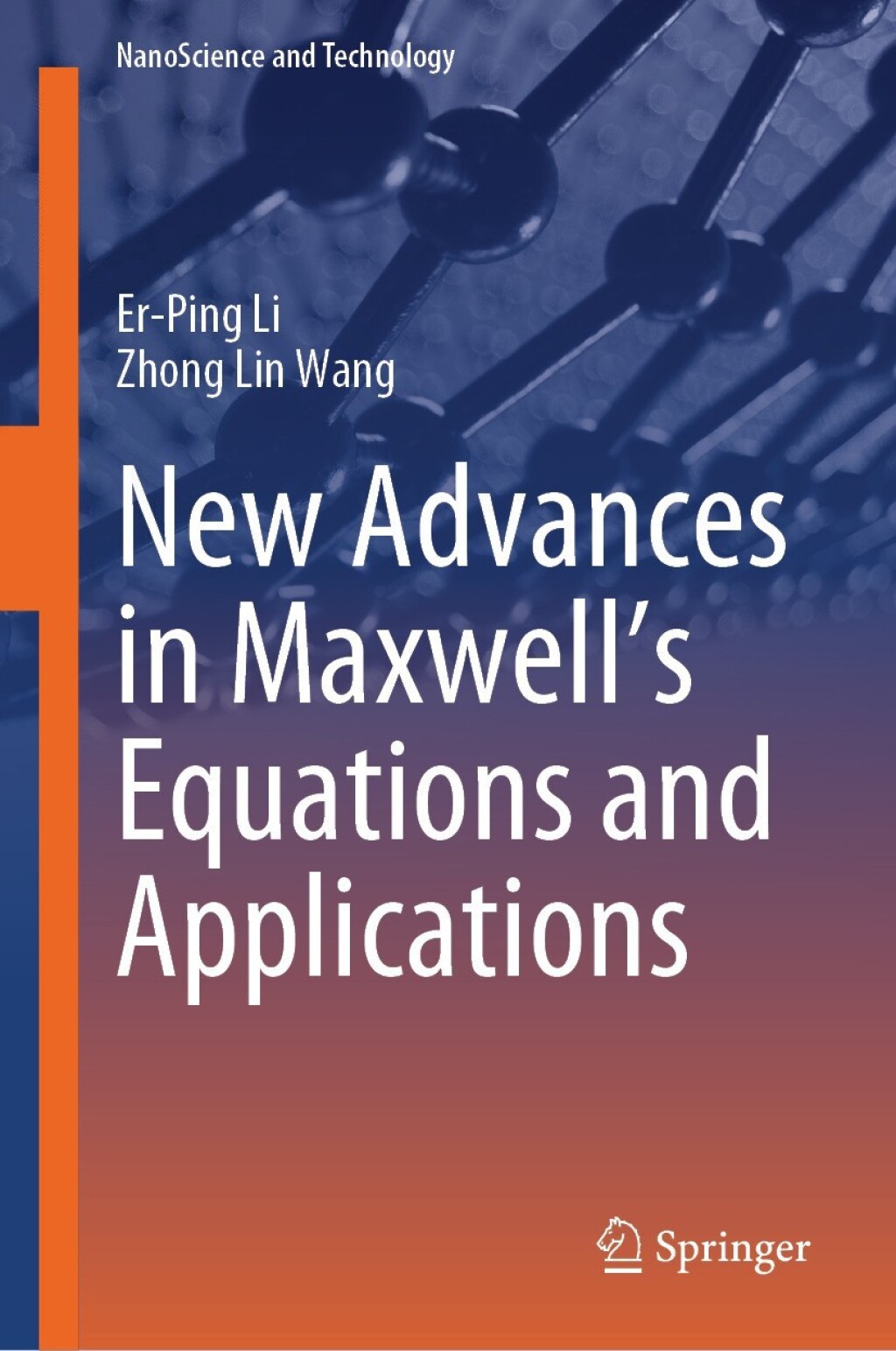 New Advances in MaxwellÃ¢â‚¬â„¢s Equations and Applications 