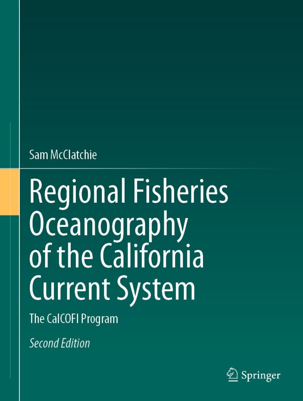 Regional Fisheries Oceanography of the California Current System The CalCOFI Program 2nd Edition