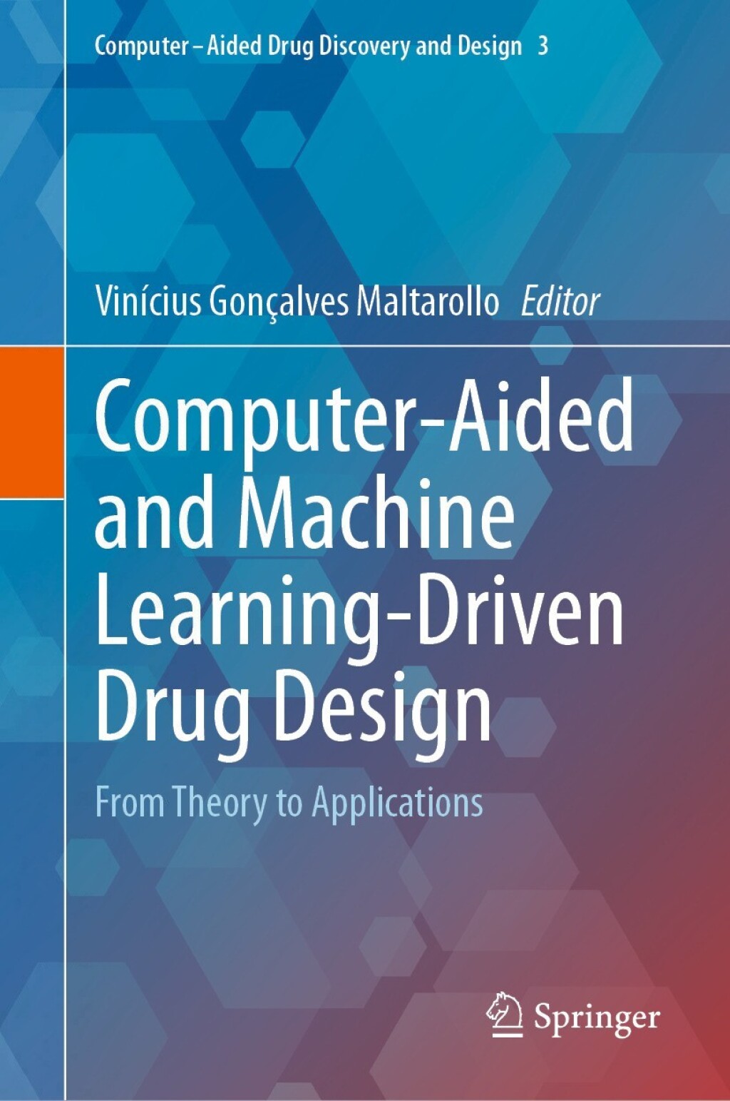 Computer-Aided and Machine Learning-Driven Drug Design From Theory to Applications 
