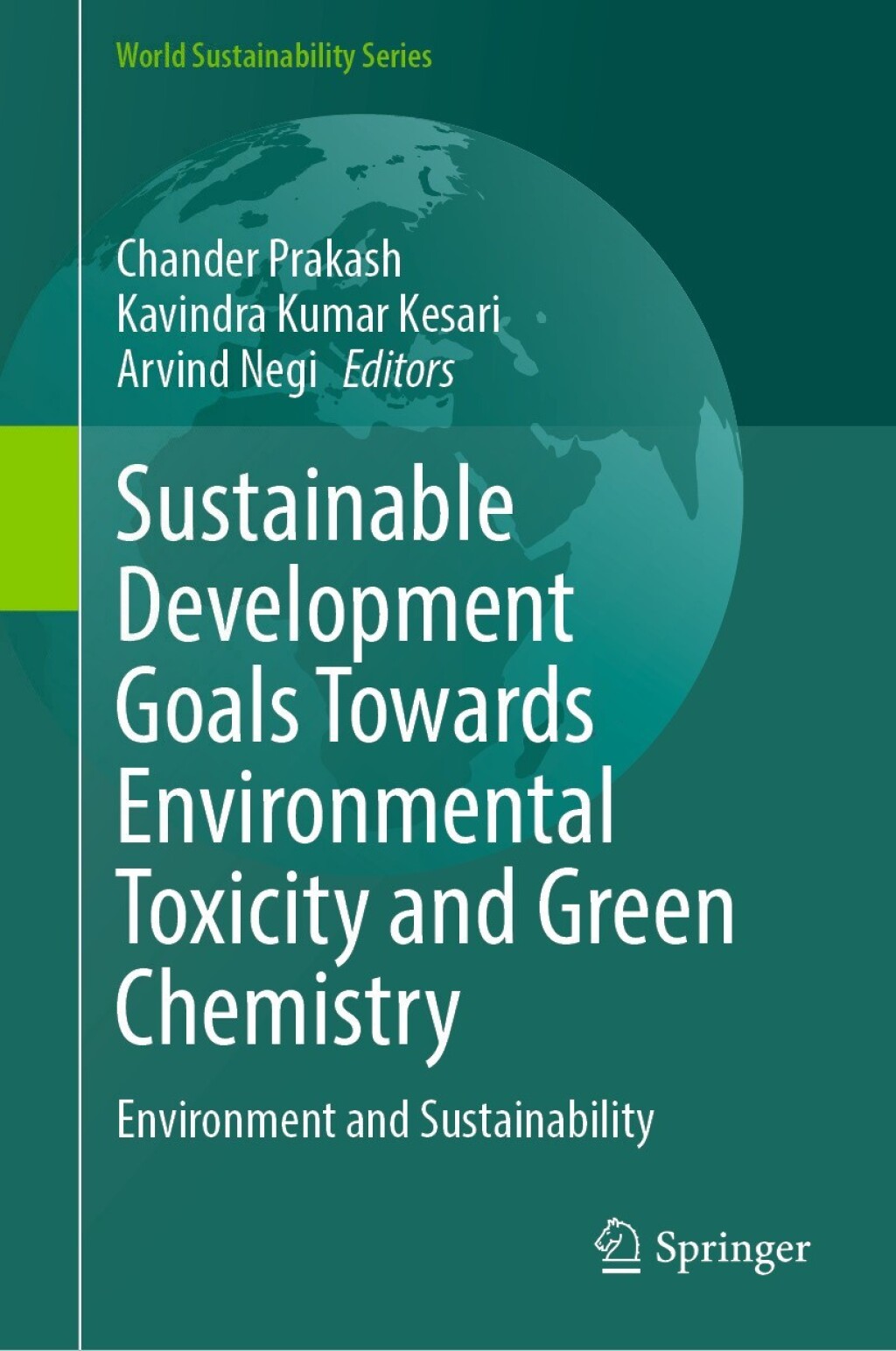 Sustainable Development Goals Towards Environmental Toxicity and Green Chemistry Environment and Sustainability 