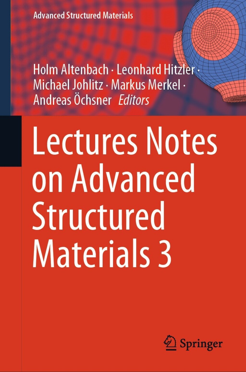 Lectures Notes on Advanced Structured Materials 3 