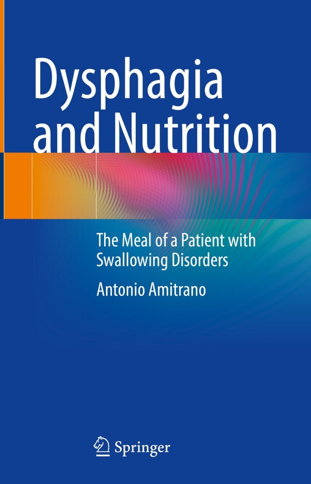 Dysphagia and Nutrition The Meal of a Patient with Swallowing Disorders 