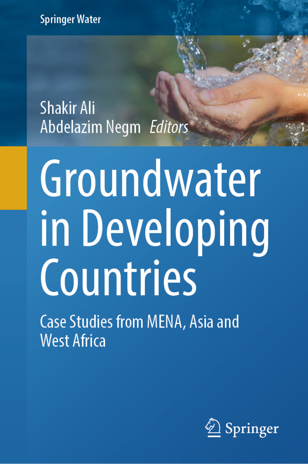 Groundwater in Developing Countries Case Studies from MENA, Asia and West Africa 