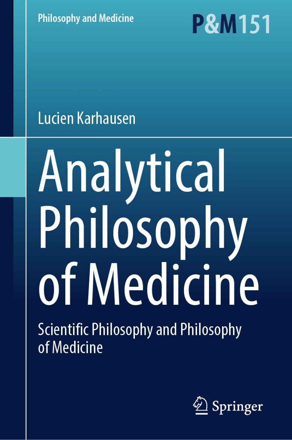 Analytical Philosophy of Medicine Scientific Philosophy and Philosophy of Medicine 