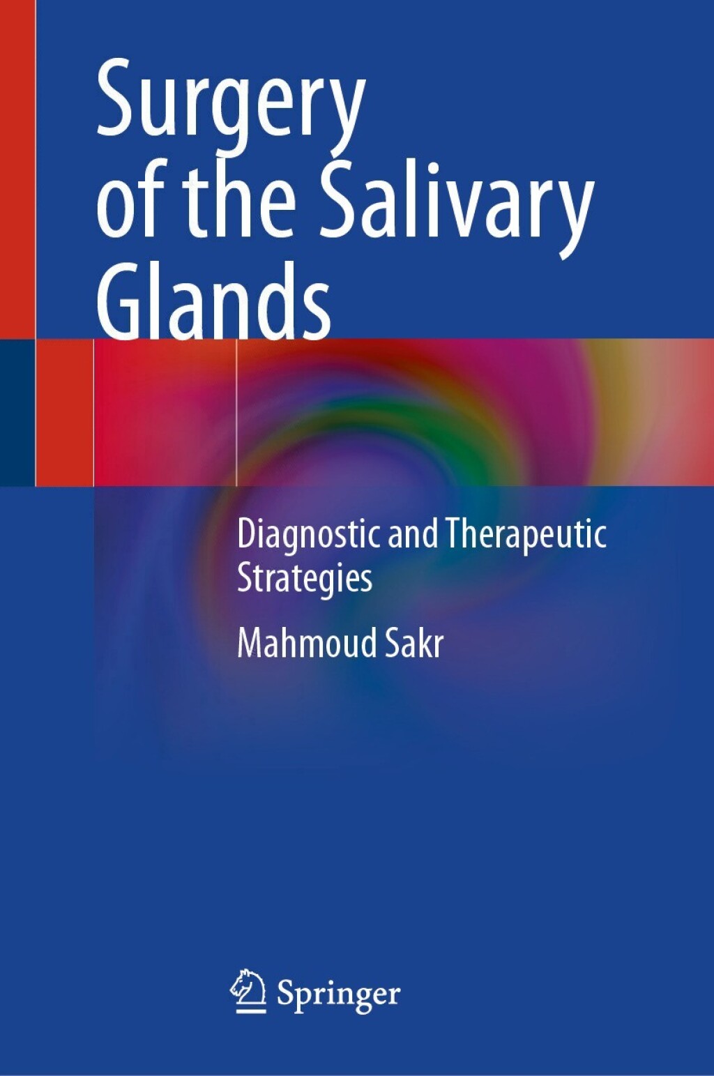 Surgery of the Salivary Glands Diagnostic and Therapeutic Strategies 