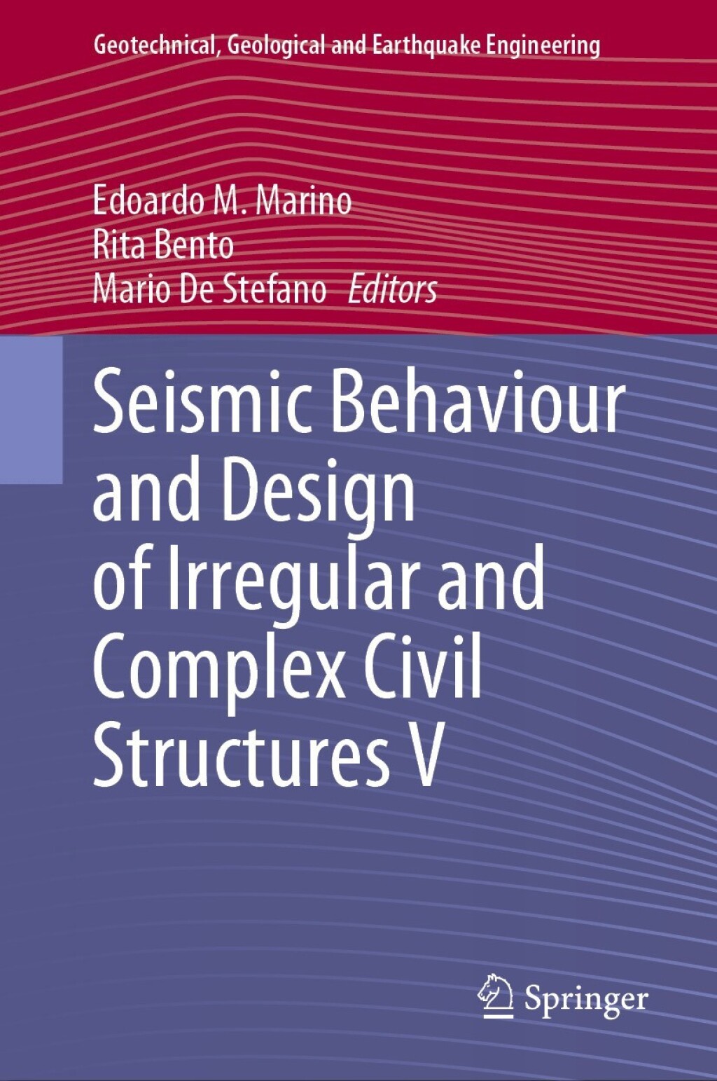 Seismic Behaviour and Design of Irregular and Complex Civil Structures V 