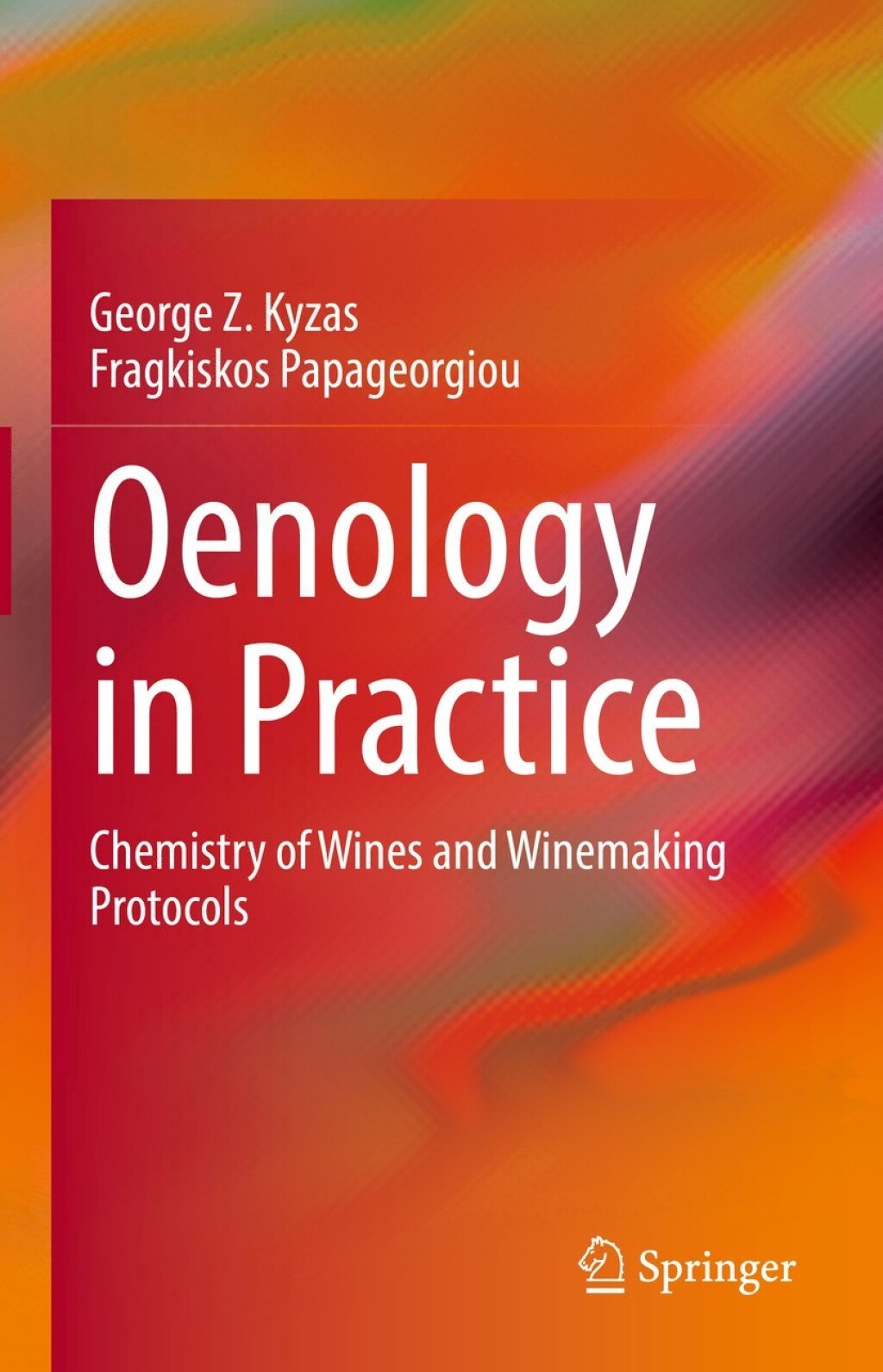 Oenology in Practice Chemistry of Wines and Winemaking Protocols 